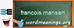 WordMeaning blackboard for francois mansart